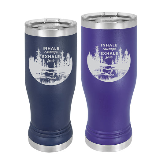 Polar Camel Pilsner Tumbler: Inhale Courage, Exhale Fear